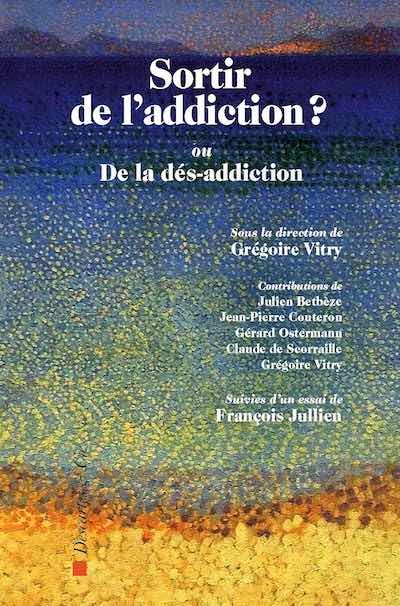 Commandez ce livre sur Sortir de l'addiction Commandez ce livre sur Sortir de l'addiction