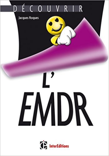 L'EMDR. Jacques Roques. Découvrir l'EMDR Inter-éditions Paris