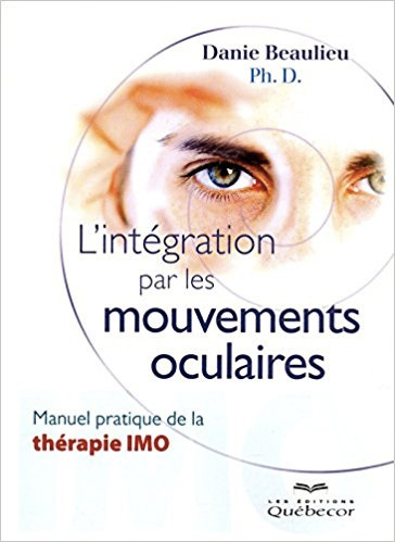 Livres IMO, Intégration par les Mouvements Oculaires Danie BEAULIEU