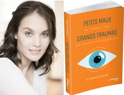 Petits maux, grands traumas – De l’EMDR à l’IMO une nouvelle voie de guérison de Roxane Colette