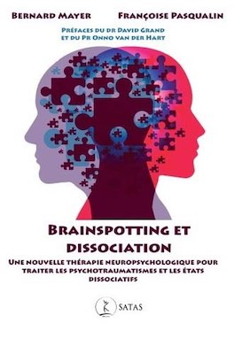 Commandez le livre Brainspotting et dissociation Commandez le livre Brainspotting et dissociation