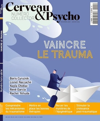 Vaincre le psychotrauma: numéro Collector Revue Cerveau et Psycho.