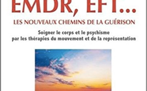 Hypnose EMDR, EFT... les nouveaux chemins de la guérison. Corinne Van Loey