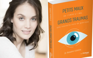 Petits maux, grands traumas – De l’EMDR à l’IMO une nouvelle voie de guérison de Roxane Colette Petits maux, grands traumas – De l’EMDR à l’IMO une nouvelle voie de guérison de Roxane Colette