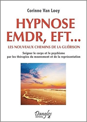 Corinne Van LOEY. Hypnose et EMDR Corinne Van LOEY. Hypnose et EMDR